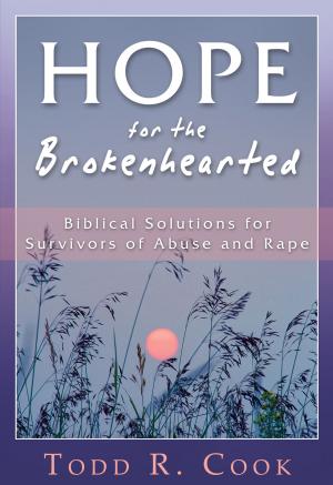 Cover of the book Hope for the Brokenhearted: Biblical Solutions for Survivors of Abuse and Rape by Glenda Green
