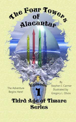 Cover of the book The Four Towers of Alacantar: Episode 1 by Kevin Domenic