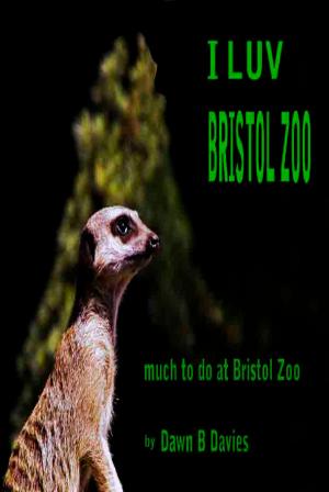Cover of I Luv Bristol Zoo