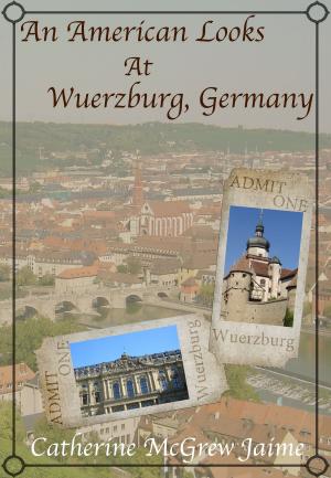 bigCover of the book An American Looks at Wuerzburg, Germany by 