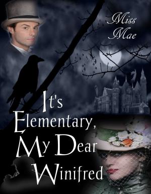 Cover of the book It's Elementary, My Dear Winifred by Nel Barton