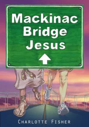 Cover of the book Mackinac Bridge Jesus by Peter Adriaenssens, Liesbet Smeyers, Carla Ivens, Bart Vanbeckevoort