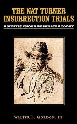 Cover of the book The Nat Turner Insurrection Trials: A Mystic Chord Resonates Today by Thom Delißen, Thom Delißen, Peaceway/wiki