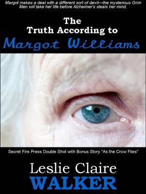 Cover of the book The Truth According to Margot Williams by Claire Crow
