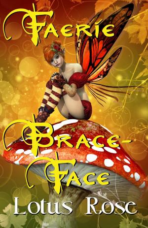 Book cover of Faerie Brace-Face: A Novel