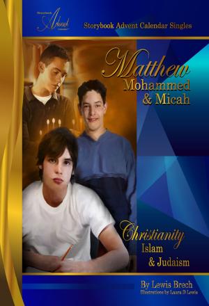 Book cover of Matthew, Mohammed & Micah: Storybook Advent Calendar Singles