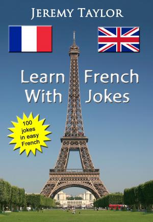 Cover of the book Learn French With Jokes by Jeremy Taylor