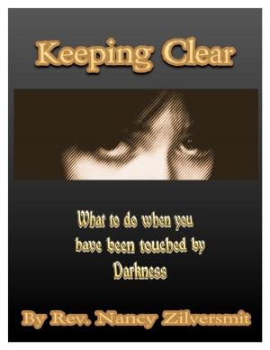 Cover of Keeping Clear What To Do When You Have Been Touched By Darkness