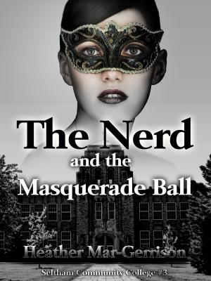 Book cover of The Nerd And The Masquerade Ball