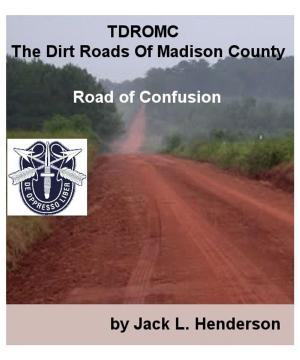 Cover of the book TDROMC The Dirt Roads of Madison County: by Daniel Eagleton