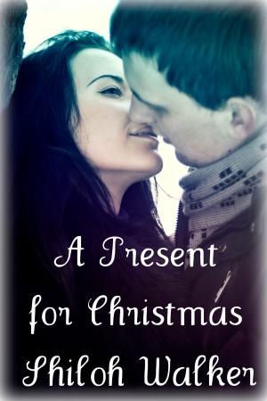 Cover of the book A Present for Christmas by Shiloh Walker