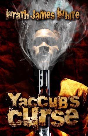 Cover of Yaccub's Curse by Wrath James White, Necro Publications