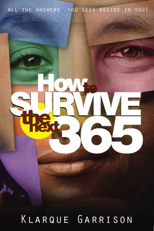 Cover of the book How to Survive the Next 365 by Atanu kar