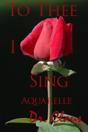 Book cover of To Thee I Sing (Aquarelle)
