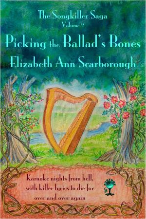 Book cover of Picking the Ballad's Bones: Book Two of The Songkiller Saga