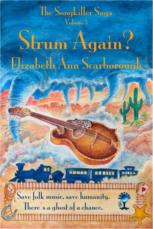 Cover of the book Strum Again? Book Three of The Songkiller Saga by Elizabeth Ann Scarborough