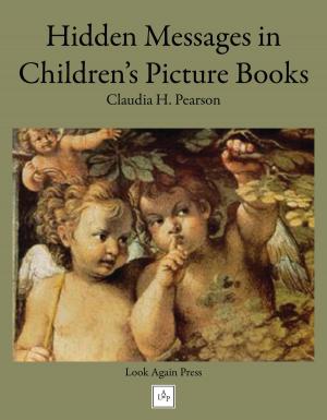 Cover of the book Hidden Messages in Children's Picture Books by Monica Bhide