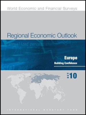 Cover of the book Regional Economic Outlook, Europe, October 2010 by Clinton Mr. Shiells, John Mr. Dodsworth, Paul Mr. Mathieu