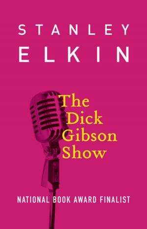 Cover of the book The Dick Gibson Show by Steve Erickson