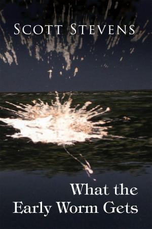 Cover of the book What the Early Worm Gets by Jack Edward Olson