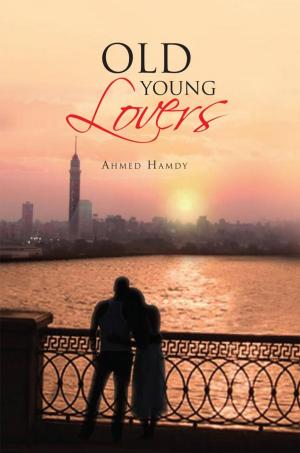 Cover of the book Old Young Lovers by Innocent C. Enyinna