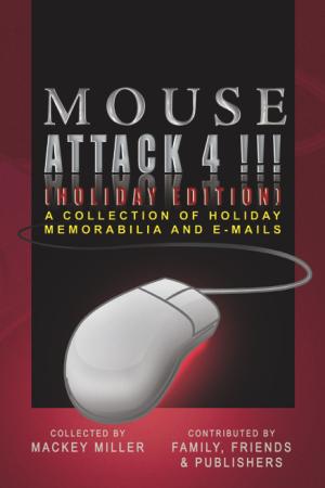 Cover of the book Mouse Attack 4!!! (Holiday Edition) by Charles Rice