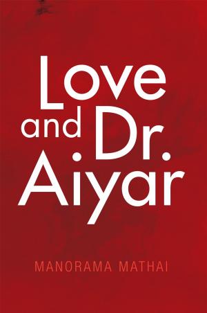 Cover of the book Love and Dr. Aiyar by Kathy Hansford