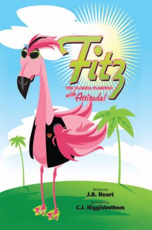 Cover of the book Fitz the Florida Flamingo with Attitude! by Cathy Vigliotti, Mary Dressendofer