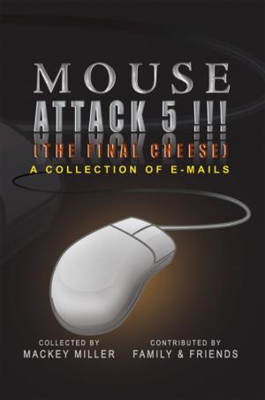 Cover of the book Mouse Attack 5!!! (The Final Cheese) by Sheila Marie Hill