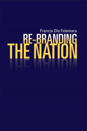 Cover of the book Re-Branding the Nation by Felicia Fakrogha