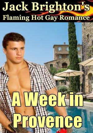 Cover of the book A Week in Provence by Jack Brighton