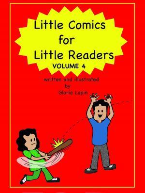Cover of the book Little Comics for Little Readers Volume 4 by Gloria Lapin