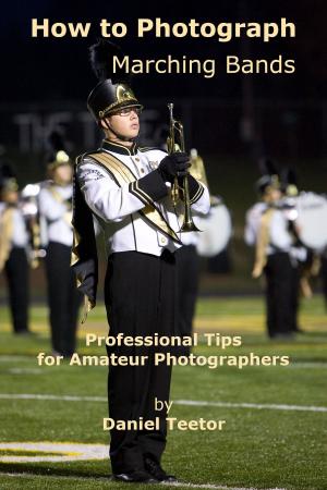 Cover of the book How to Photograph Marching Bands by Michael Beech