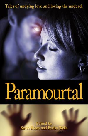 Cover of Paramourtal: Tales of Undying Love and Loving The Undead