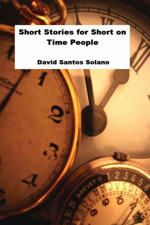 Cover of the book Short Stories for Short on Time People by Harris Tobias