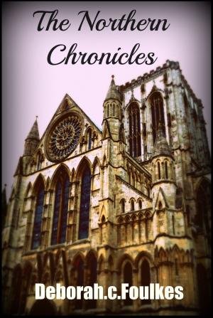 Cover of the book The Northern Chronicles by Deborah C.