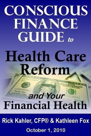 Book cover of The Conscious Finance Guide to Health Care Reform and Your Financial Health