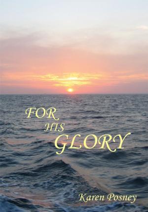 Cover of the book For His Glory by Cutting Edge Real Estate Academy