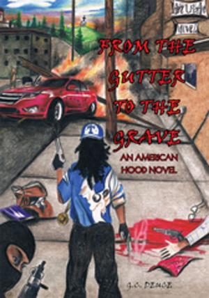 Cover of the book From the Gutter to the Grave by Garry A. Johnson