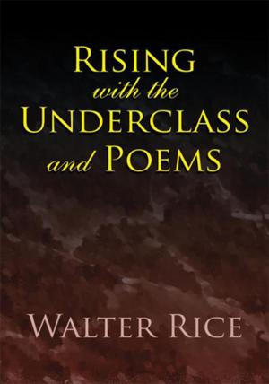 bigCover of the book Rising with the Underclass and Poems by 