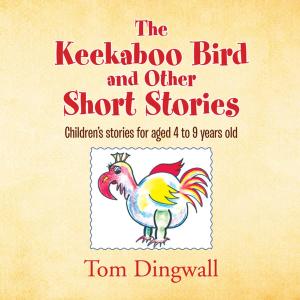 Cover of the book The Keekaboo Bird and Other Short Stories by Iris Efthymiou-Egleton
