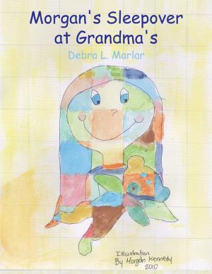 Cover of the book Morgan's Sleepover at Grandma's by Michele Gorzney