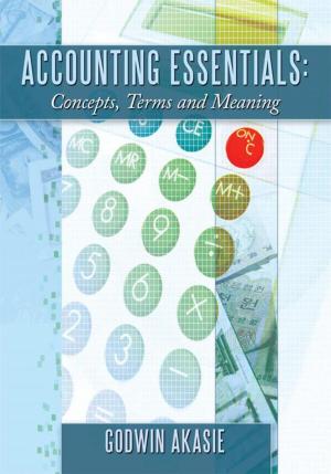 Cover of the book Accounting Essentials: Concepts, Terms and Meaning by Jeffrey Brathwaite