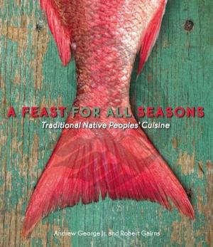 Cover of the book A Feast for All Seasons by Kai Cheng Thom