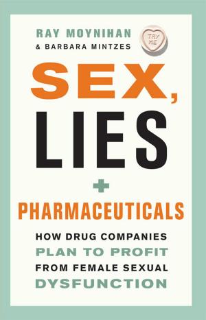 Cover of the book Sex, Lies and Pharmaceuticals by Marnie McBean