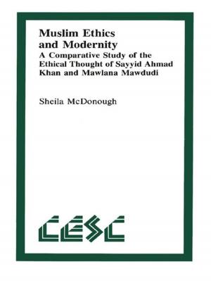 Cover of the book Muslim Ethics and Modernity by Will C. van den Hoonaard