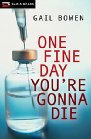 Cover of the book One Fine Day You're Gonna Die by Yolanda Ridge