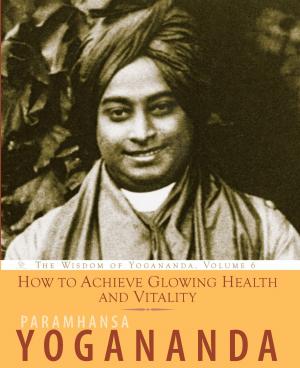 Book cover of How to Achieve Glowing Health and Vitality
