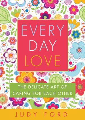 Cover of the book Every Day Love by Madeleine Somerville