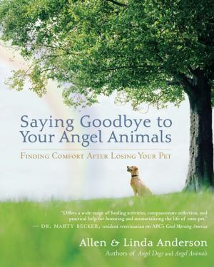 Cover of the book Saying Goodbye to Your Angel Animals by Alison Bonds Shapiro